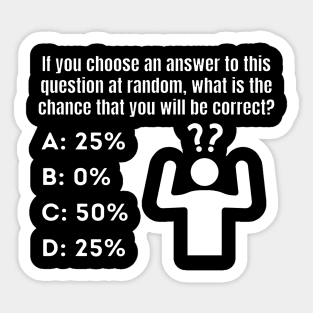 If you choose an answer at random Sticker